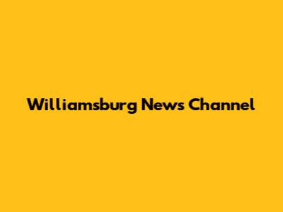 Williamsburg News Channel