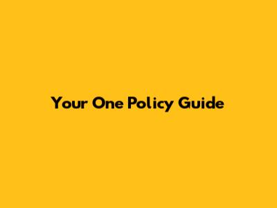 Your One Policy Guide