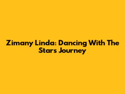 Zimany Linda: Dancing With The Stars Journey